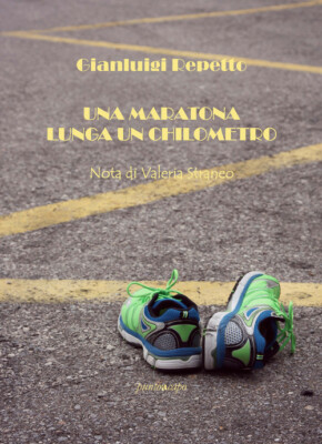 Una maratona lunga un chilometro - Gianluigi Repetto - 2015 - Pun