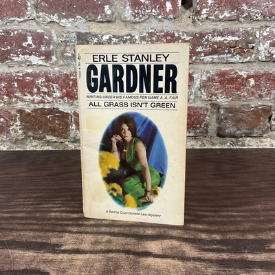 All Grass Isn't Green By Gardner, Erle Stanley