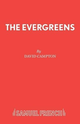 David Campton The Evergreens (Taschenbuch) Acting Edition S.
