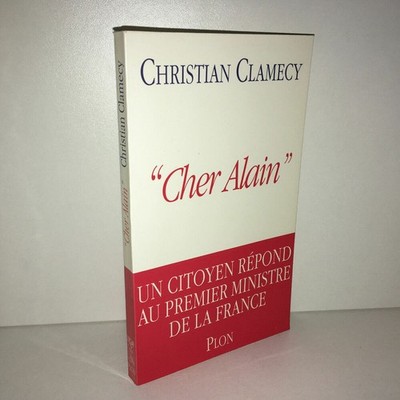 Christian Clamecy CHER ALAIN Ein Bürger antwortet Premierminister PLON - CC21B