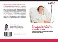 Funcionamiento Familiar En Hogares De NiñOs Con Asma Bronquial ÁGuila (U. A.)