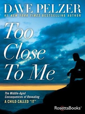 Dave Pelzer Too Close to Me (Paperback)