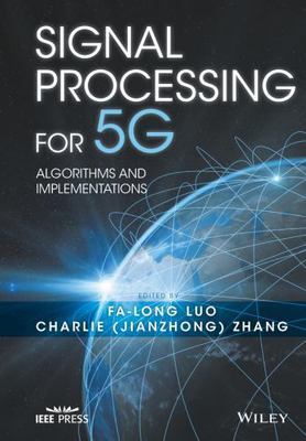 Signal Processing for 5G: Algorithms and Implementations (IEEE Press)