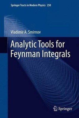 Analytic Tools for Feynman Integrals - 9783642439254