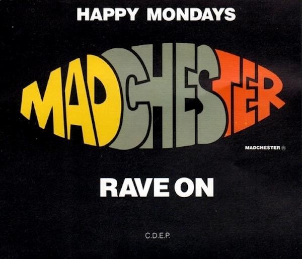 Happy Mondays - Madchester / Rave On (3 trk CD / 1989)