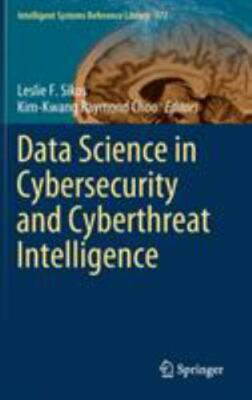 Data Science in Cybersecurity and Cyberthreat Intelligence, Hardcover by Siko...