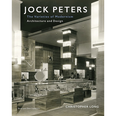 Jock Peters, Architecture and Design: The Varieties of Modernism Christophe ...