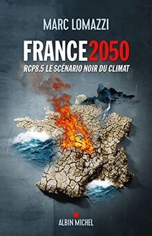 France 2050: RCP8.5 Le scénario noir du climat von Lomaz... | Buch | Zustand gut