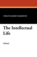 Philip Gilbert Hamerton | The Intellectual Life | Taschenbuch | Englisch (2024)