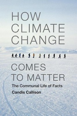 How Climate Change Comes to Matter - 9780822357711