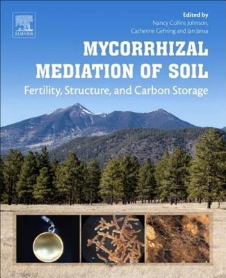 Mycorrhizal Mediation of Soil: Fertility, Structure, and Carbon Storage: Used