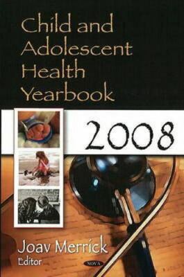 Child and Adolescent Health Yearbook - 2008, Hardcover by Merrick, Joav (EDT)...