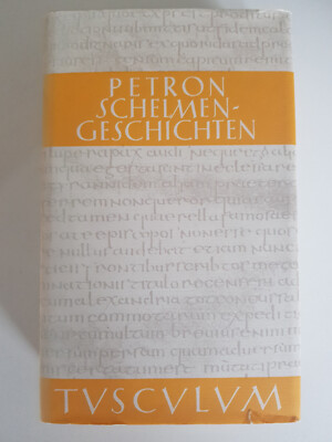 Petron, Schelmengedichte - Satyrica: Lateinisch - Deutsch (Tusculum)