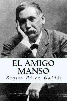 El Amigo Manso (Spanish Edition)