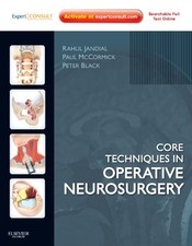 Core Techniques in Operative Neurosurgery: Expert Consult - Online and Print by