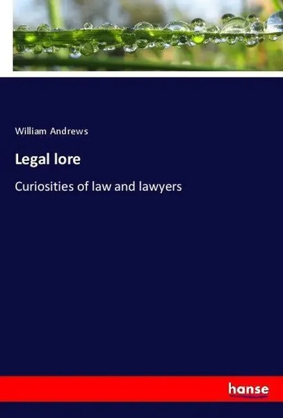 William Andrews | Legal Lore | Taschenbuch | Englisch (2018) | 300 S.-image