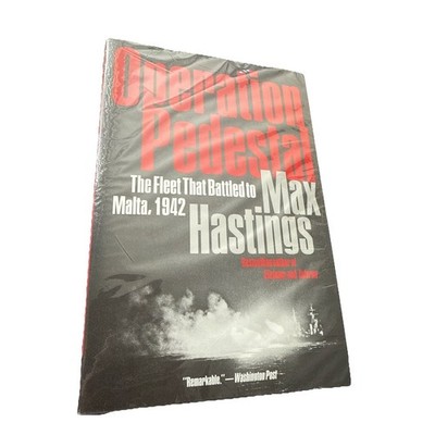 Operation Pedestal: The Fleet That Battled to Malta, 1942 by Hastings, Max ST
