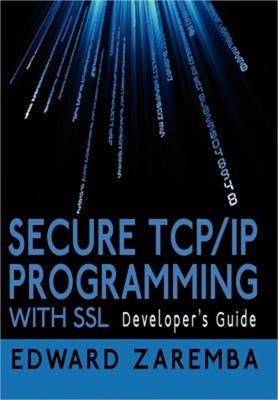Secure TCP/IP Programming with SSL: Developer's Guide (Hardback or Cased Book)