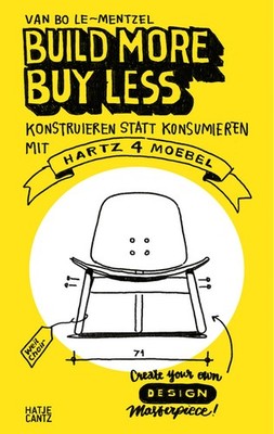 Build More, Buy Less: Build Instead of Consume with Hartz IV Furniture Paperback