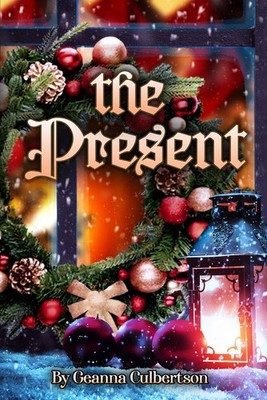 The Present By Culbertson, Geanna Geanna Culbertson,