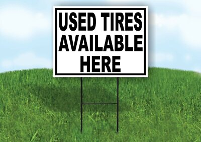 USED TIRES AVAILABLE HERE BLACK BORDER Yard Sign with Stand LAWN SIGN