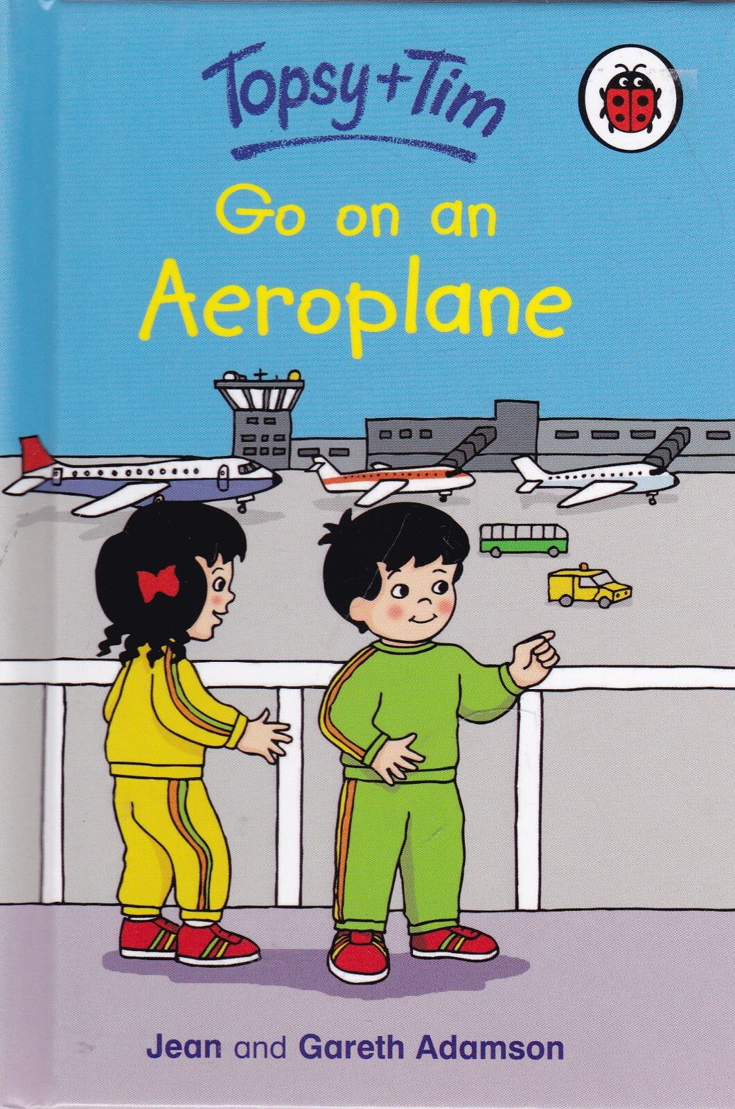 Go On an Aeroplane Topsy and Tim First Experiences Book, New