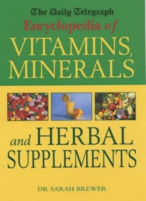 The ''Daily Telegraph'' Encyclopedia of Vitamins, Minerals and Her