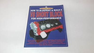 			How to Blueprint and Build a V8 Short Block for High-Performance 		