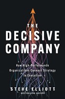The Decisive Company | Steve Elliott | Taschenbuch | Englisch | 2025