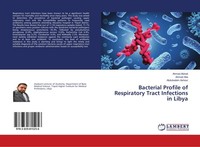 Bacterial Profile Of Respiratory Tract Infections In Libya Ahmed Abired