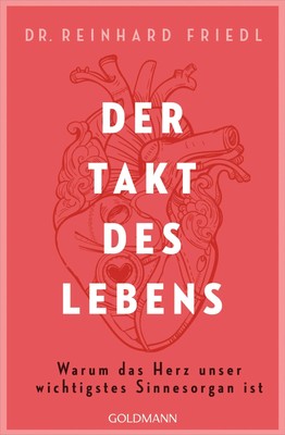 Der Takt des Lebens Reinhard Friedl