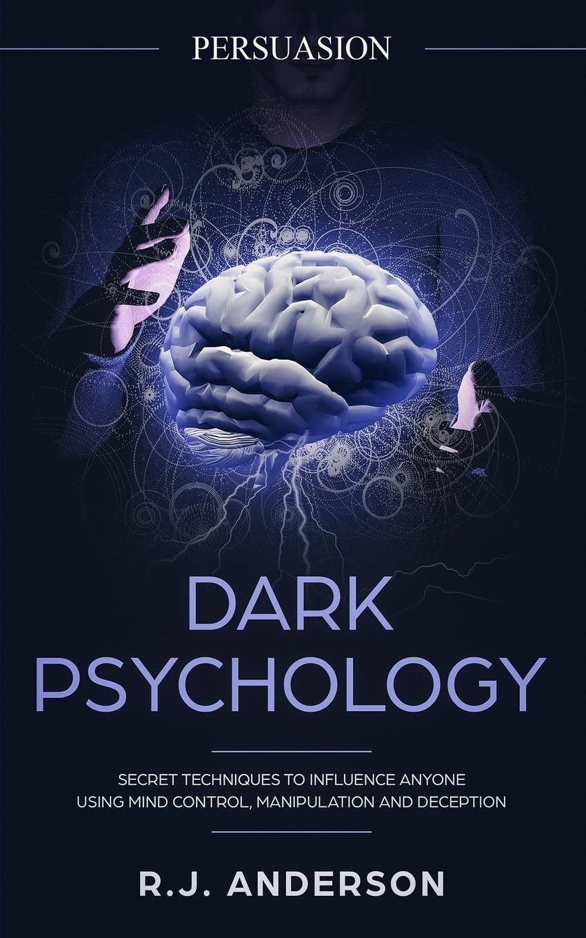 Persuasion: Dark Psychology - Secret Techniques. Anderson<|
