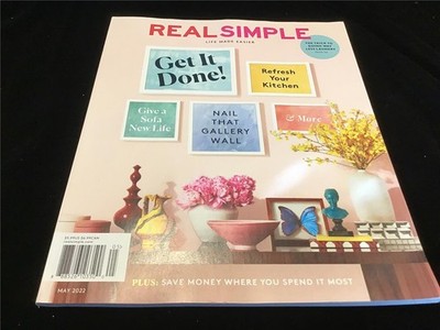 Real Simple Magazine May 2022 Get it Done! Get Those Wanna Do Projects Done!