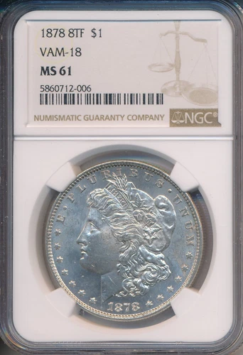 1878 8TF MORGAN SILVER DOLLAR VAM-18 **NGC CERTIFIED MS 61** SHIPS FREE!!