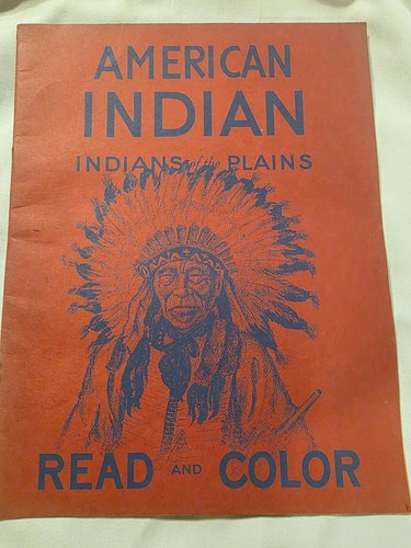 American Indian Indians Of The Plains Color And Read Coloring Book 1949