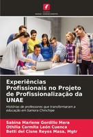 ExperiêNcias Profissionais No Projeto De ProfissionalizaçãO Da Unae Mera (U. A.)