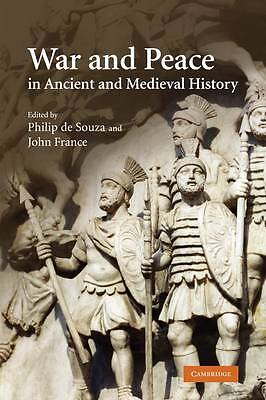 War and Peace in Ancient and Medieval History de Souza France Paperback