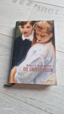 Robert Schneider, Die Unberührten