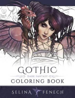 Gothic - Dark Fantasy Coloring Book (Fantasy Art Coloring by Selina - VERY GOOD