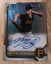 2022 Bowman Draft Michael Kennedy Chrome Auto 1st #CDA-MKY Pittsburgh Pirates