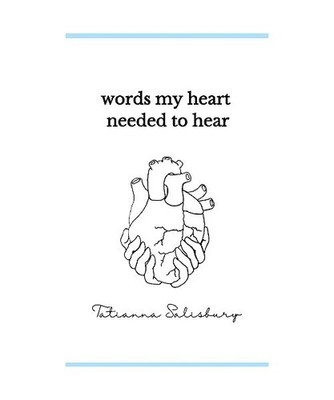 words my heart needed to hear, Salisbury, Tatianna