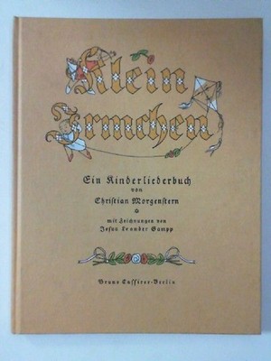 Klein Irmchen - Ein Kinderliederbuch, [Mit Zeichnungen von Josua Leander Gampp] 