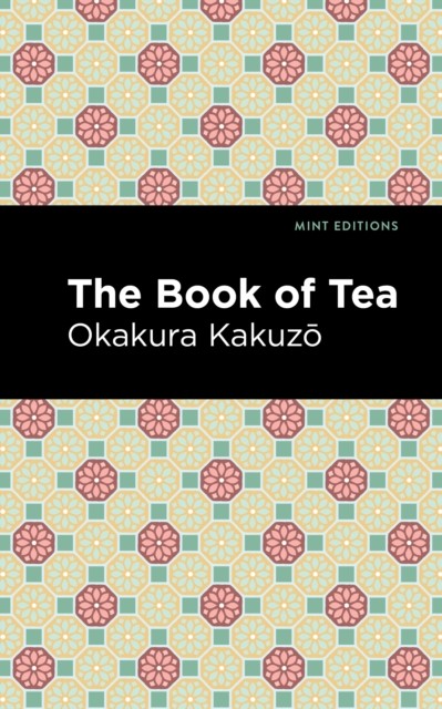 The Book of Tea by Okakura Kakuz (Paperback Book)
