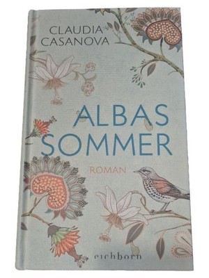 Albas Sommer Claudia Casanova Deutsch Hardcover Gesellschaftsroman