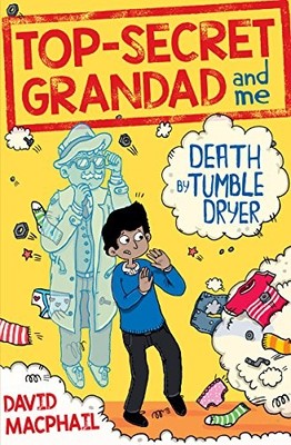 Top-Secret Grandad and Me: Death by ..., David MacPhail