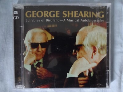 GEORGE SHEARING- LULLABIES OF BIRDLAND- MUSICAL AUTOBIOGRAPHY- CONCORD 2000- 2CD
