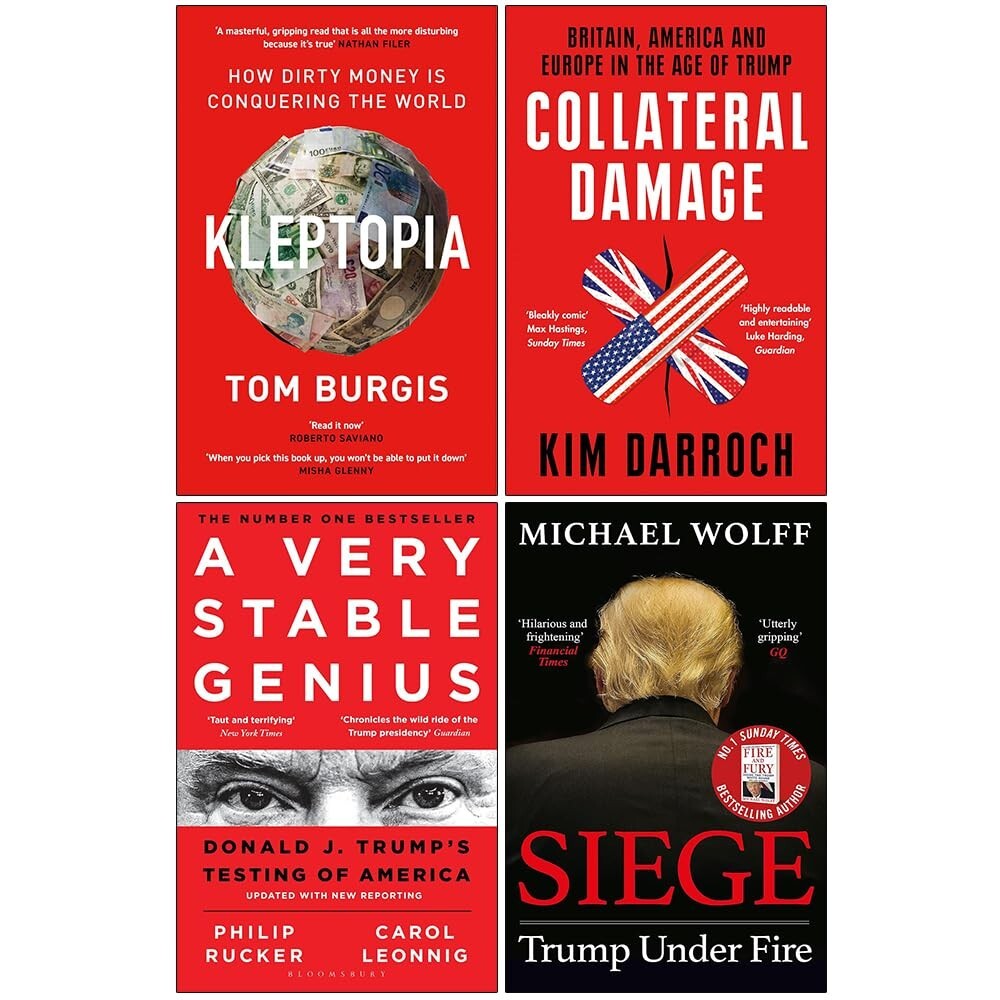 Kleptopia, Collateral Damage,A Very Stable Genius,Siege Trump Under Fire 4 Books