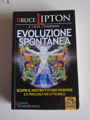 Spontane Evolution - Bruce Lipton und Steve Bhaerman - Macro Ed.-2010