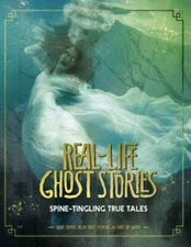 Real-Life Ghost Stories: Spine-Tingling True Tales - Paperback - GOOD