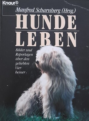Hundeleben von Manfred Scharberg Bilder und Reportagen über geliebten Vierbeiner